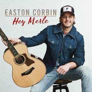 Album cover art for "Hey Merle" by Easton Corbin
