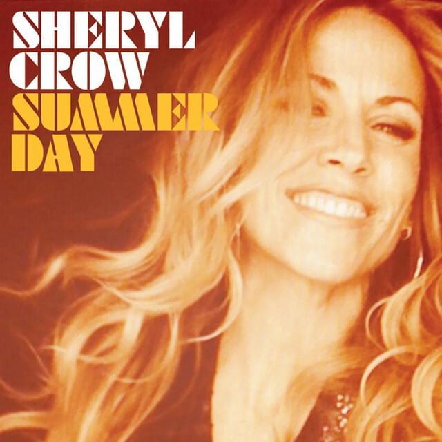 Album cover art for "Summer Day" by Sheryl Crow