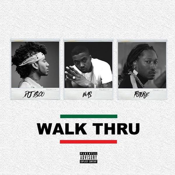 Album cover art for "Walk Thru" by DJ ESCO & Future & Nas