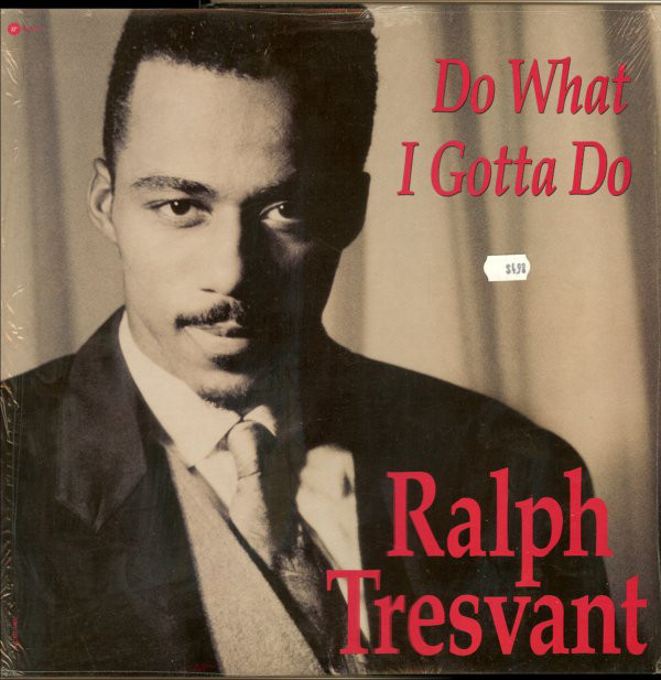 Do What I Gotta Do by Ralph Tresvant