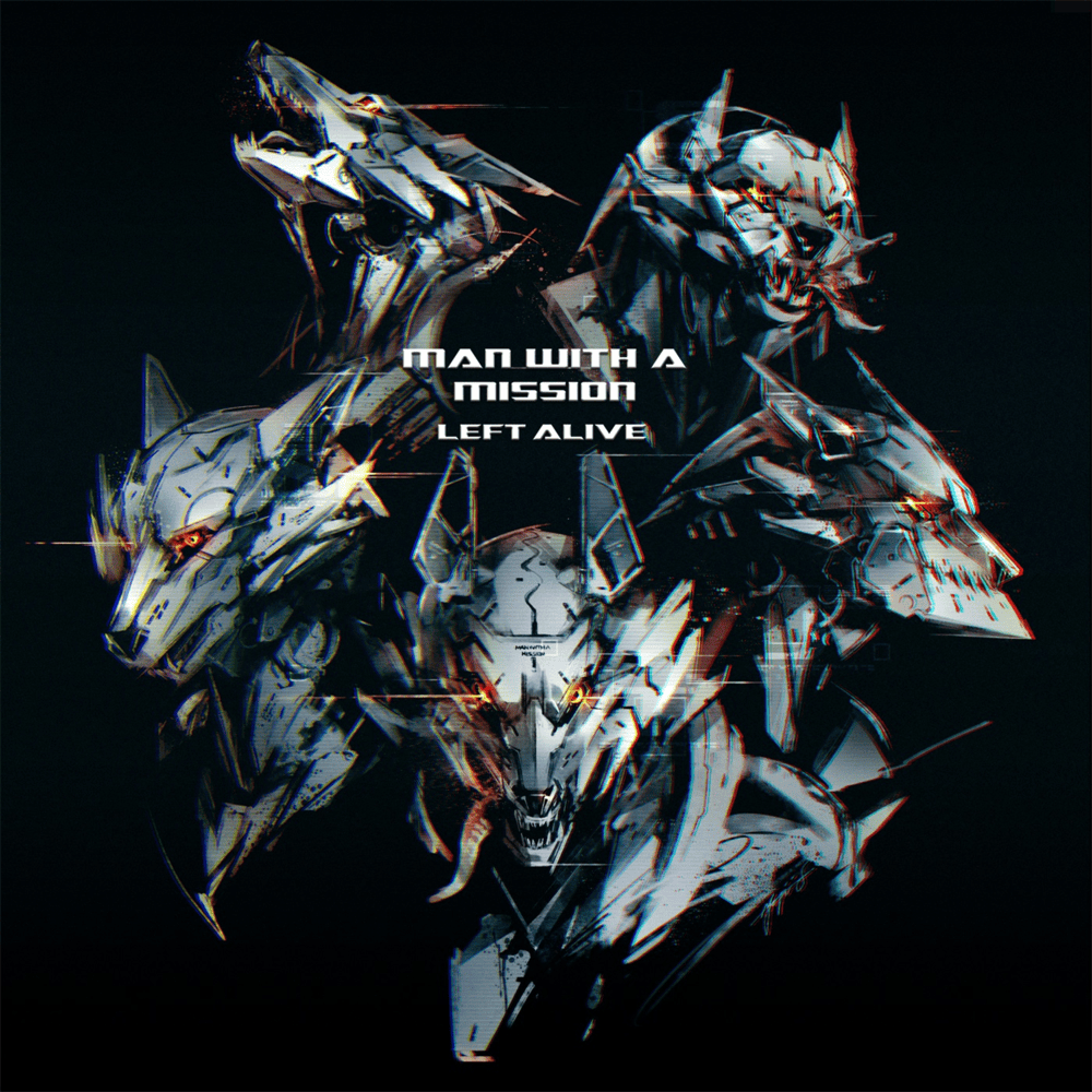 Album cover art for "Left Alive" by MAN WITH A MISSION