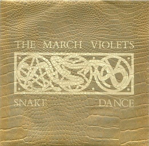 Snake Dance by The March Violets