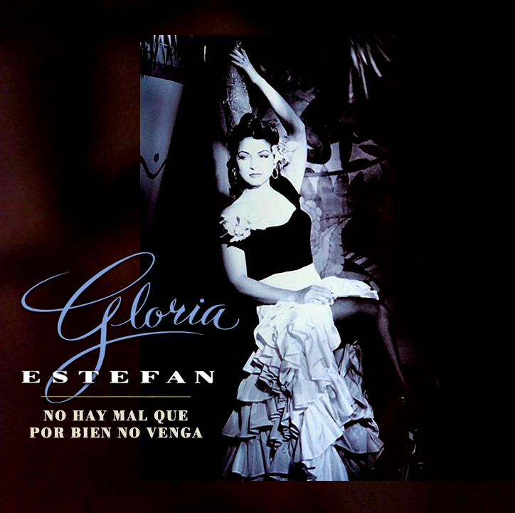 Album cover art for "No Hay Mal Que Por Bien No Venga" by Gloria Estefan