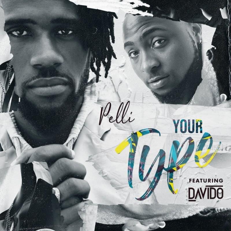 Album cover art for "Your Type" by Pelli (USA) & Davido