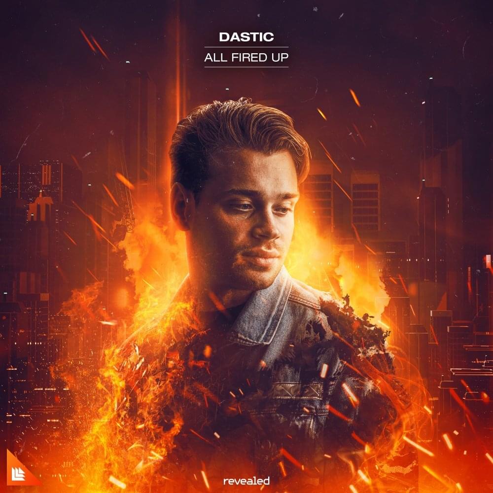Album cover art for "All Fired Up" by Dastic