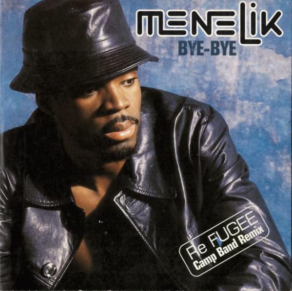 Bye Bye by Ménélik