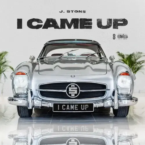 Album cover art for "I Came Up" by J. Stone