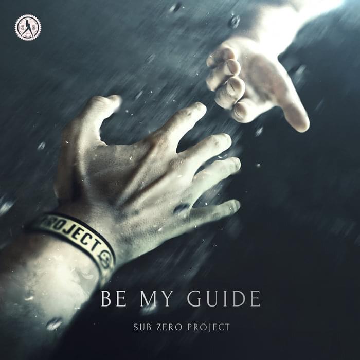 Be My Guide by Sub Zero Project
