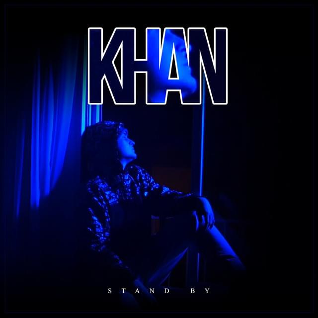 Album cover art for "Stand By" by Khan