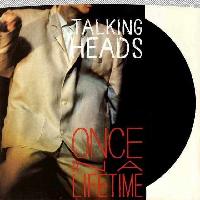 Album cover art for "Once in a Lifetime (Live)" by Talking Heads