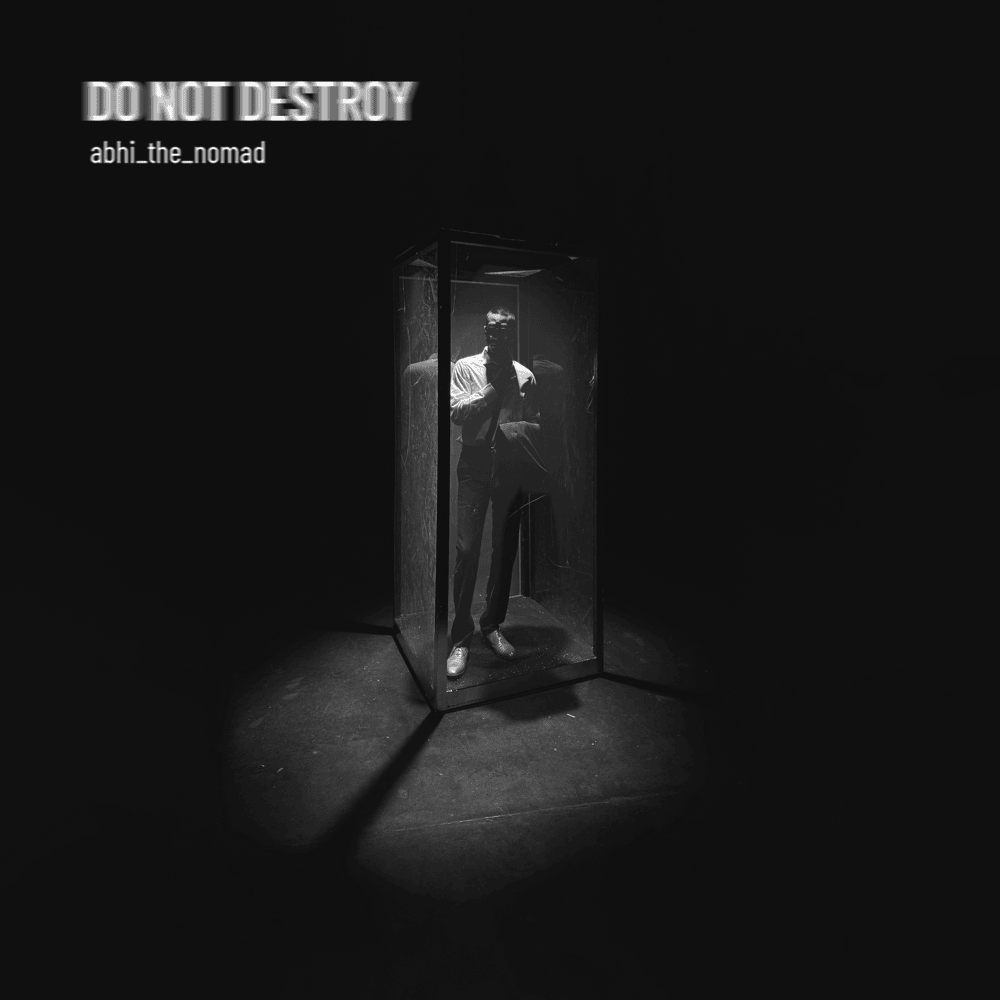 Album cover art for "Do Not Destroy" by Abhi the Nomad