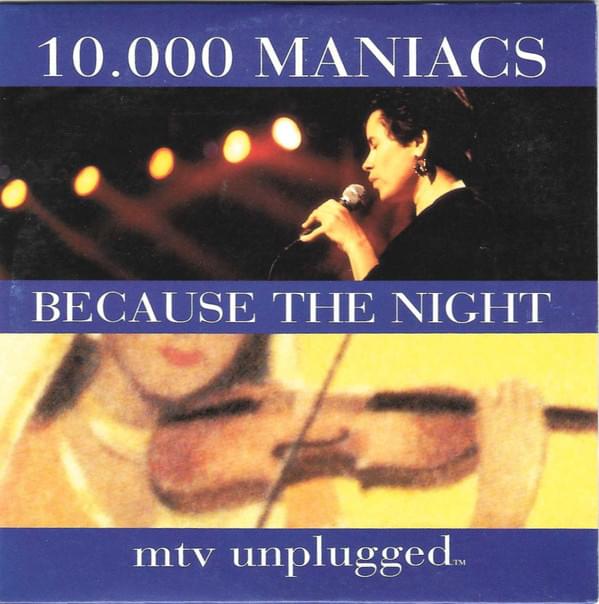 Because the Night (Live on MTV Unplugged) by 10,000 Maniacs