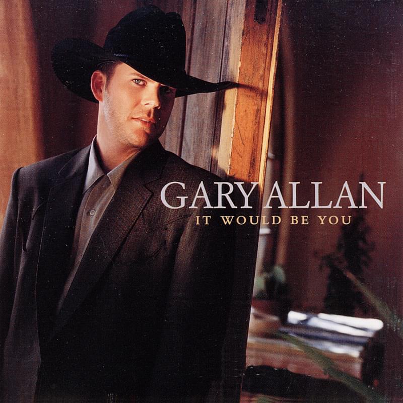 Album cover art for "It Would Be You" by Gary Allan