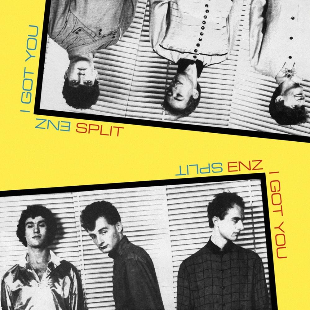 I Got You by Split Enz