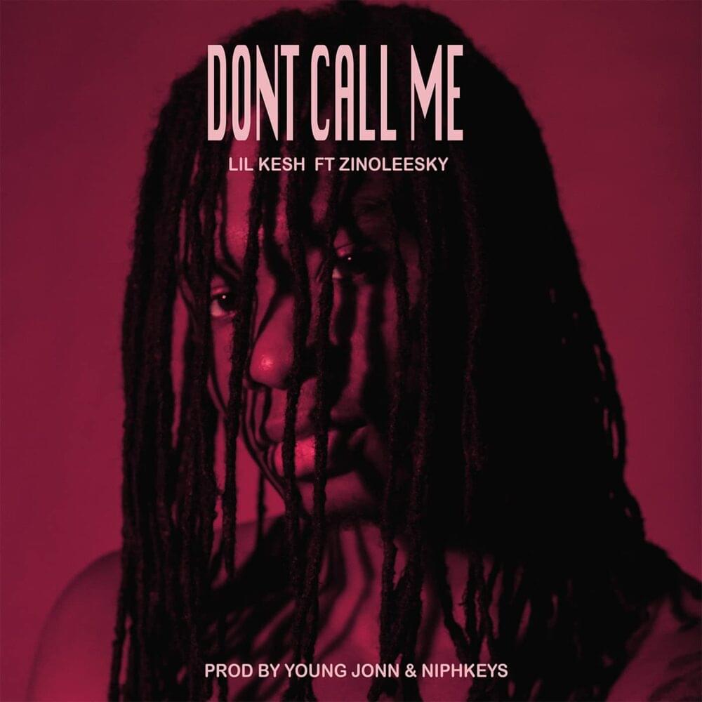 Don’t Call Me by Lil Kesh