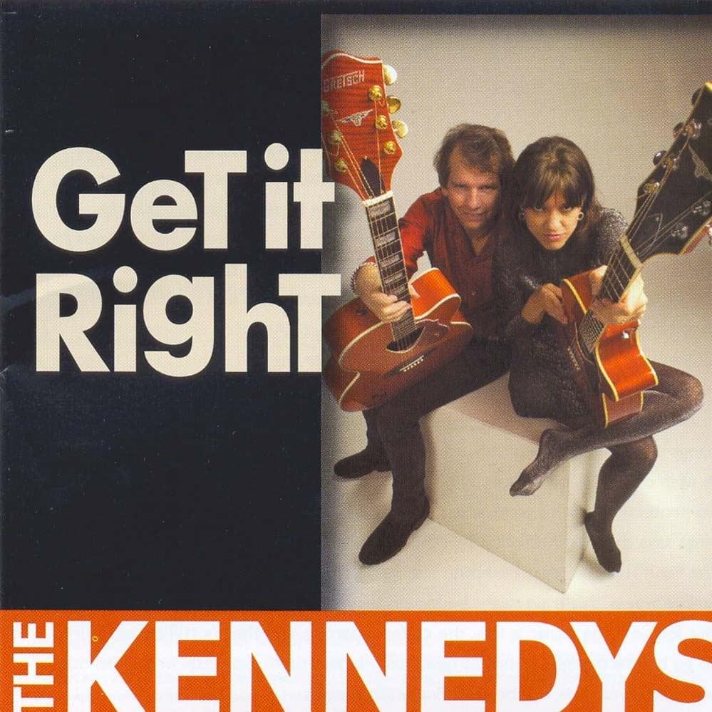 Get It Right by The Kennedys