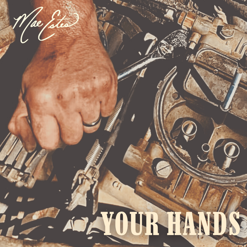 Your Hands by Mae Estes