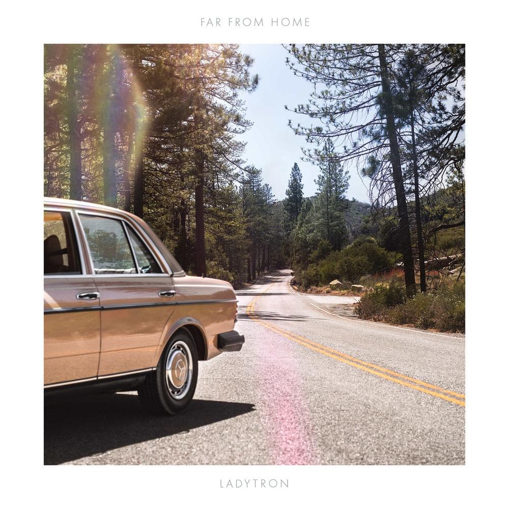 Album cover art for "Far from Home" by Ladytron