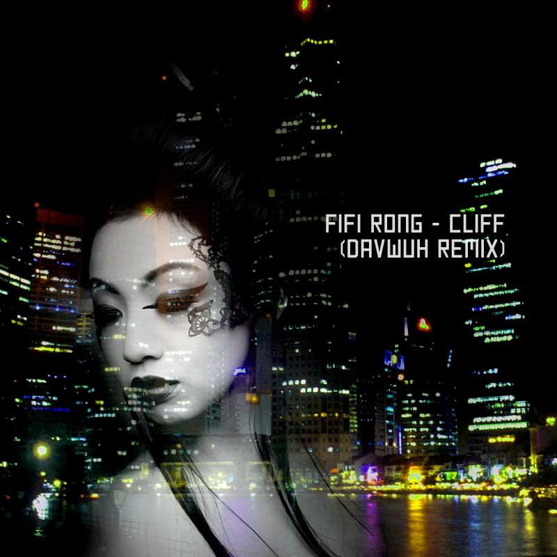 Cliff (Davwuh Remix) by Fifi Rong