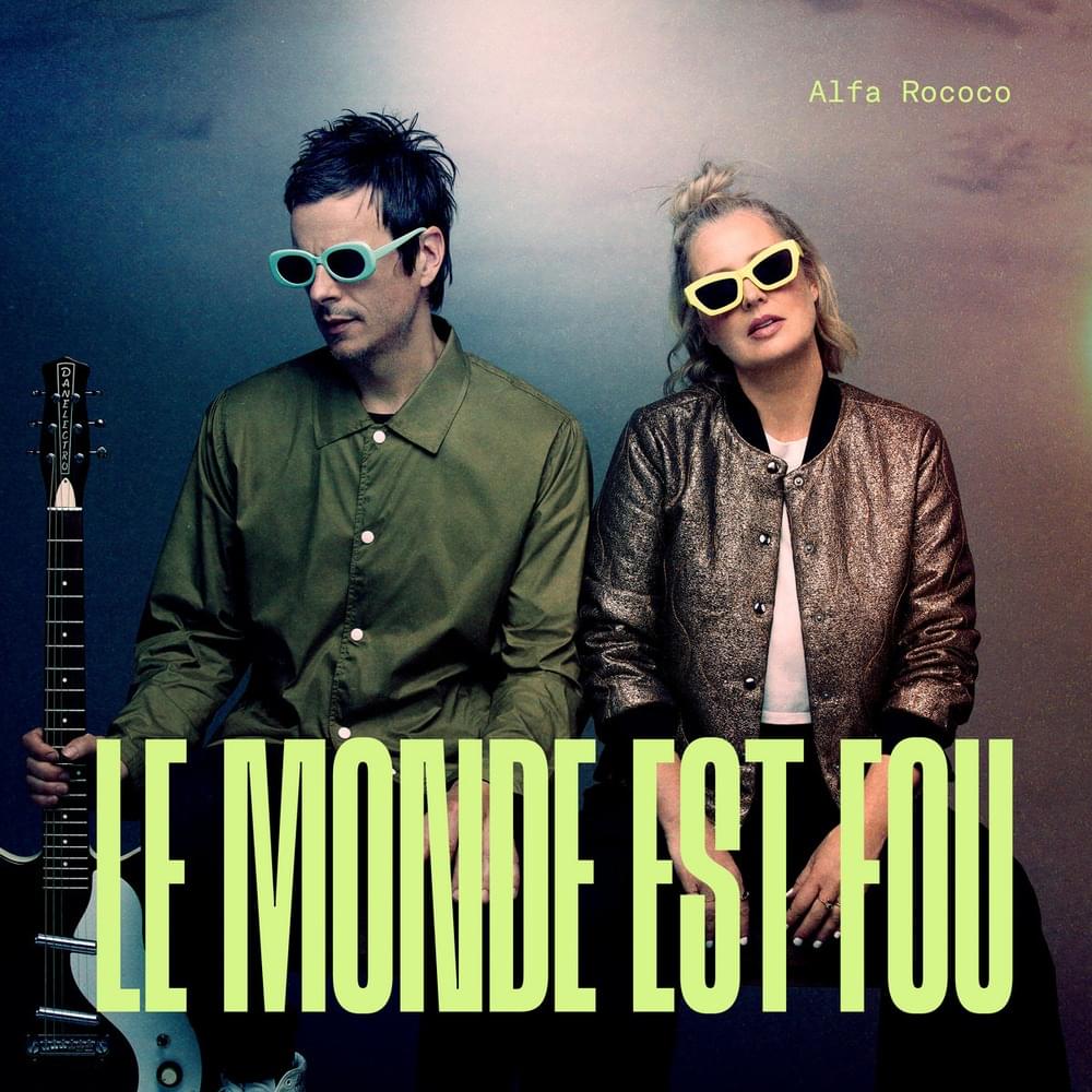 Album cover art for "Le monde est fou" by Alfa Rococo