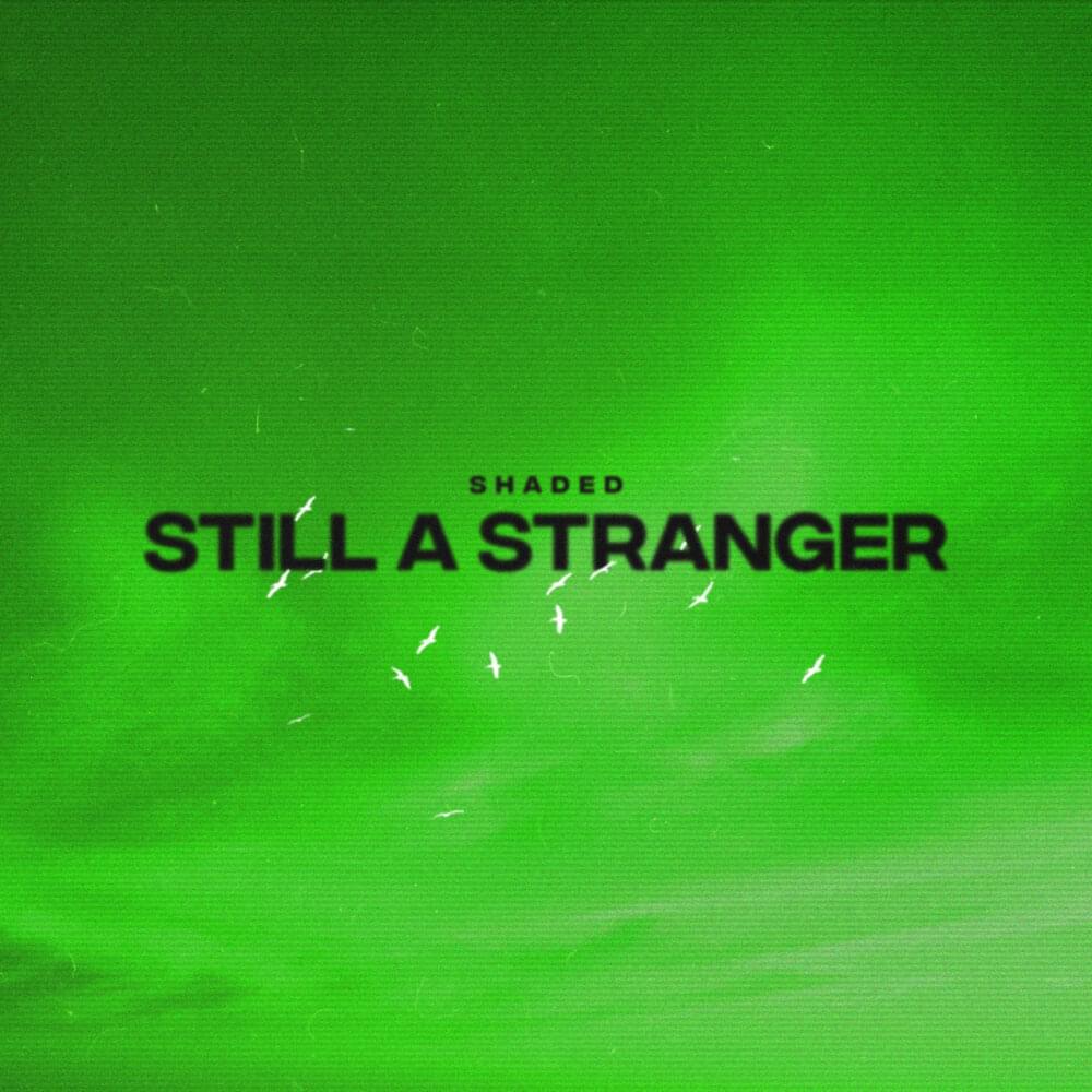 Album cover art for "Still A Stranger" by SHADED