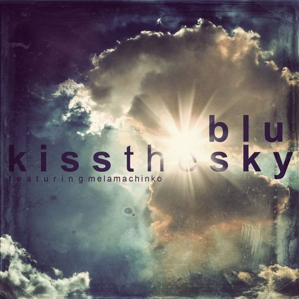 Album cover art for "Kiss the Sky" by Blu & Mela Machinko