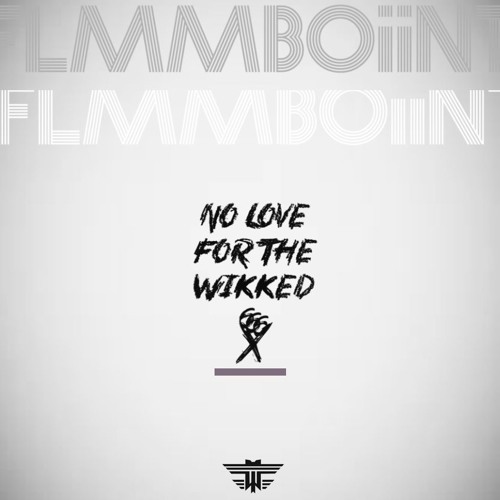 Album cover art for "No Love For The WiKKed" by Flmmboiint Frdii & Spark Master Tape