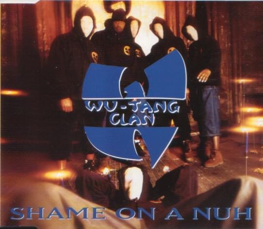 Album cover art for "Shame On A Nuh" by Wu-Tang Clan