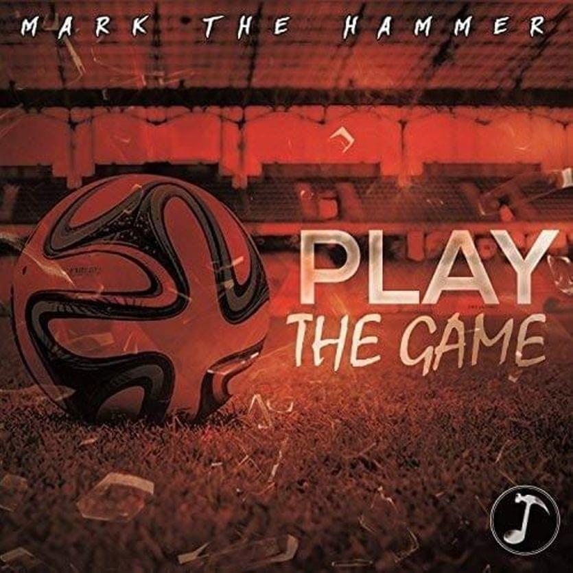 Album cover art for "Play the Game" by Mark The Hammer