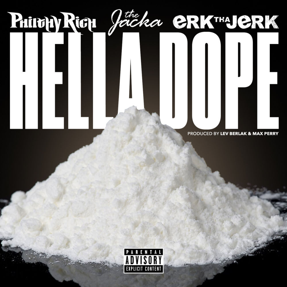 Album cover art for "Hella Dope" by Philthy Rich & The Jacka & Erk Tha Jerk