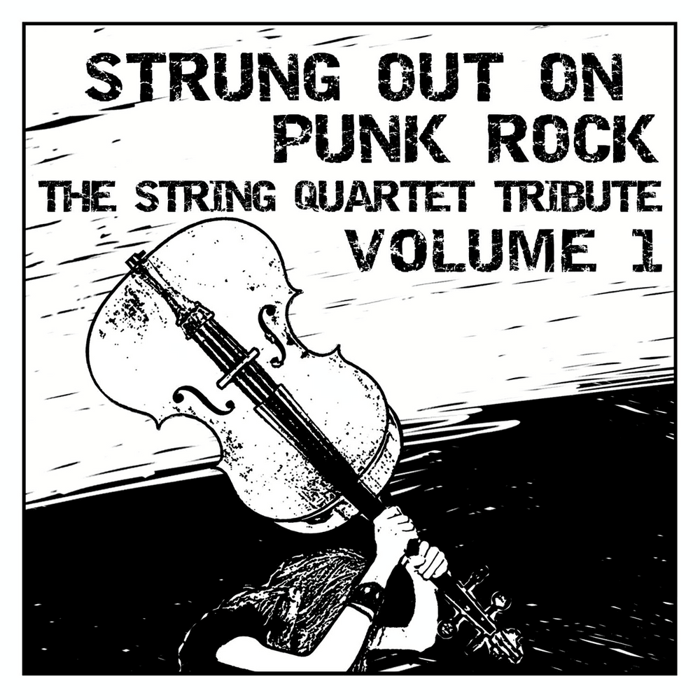 Cover image for Strung Out on Punk Rock, Vol. 1: The String Quartet Tribute
