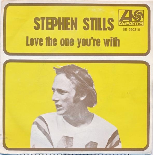 Album cover art for "Love the One You’re With" by Stephen Stills