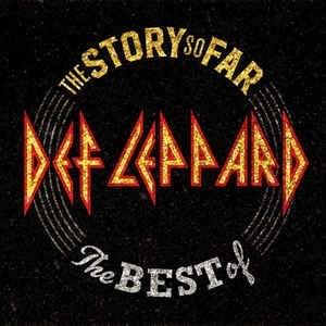 Cover image for The Story So Far: The Best of Def Leppard