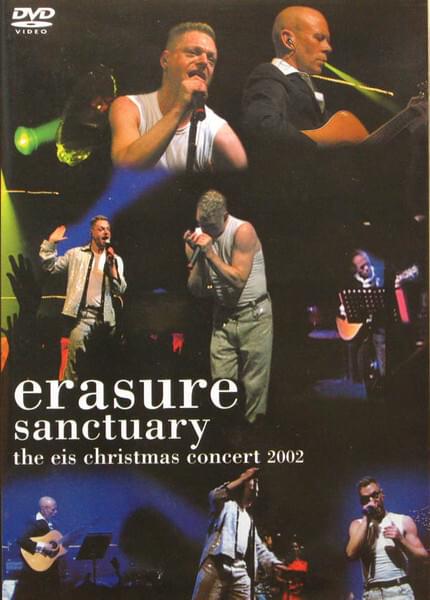 Album cover art for "Everybody’s Got to Learn Sometime (Live) [Birmingham, Sanctuary, UK - 2002/12/13]" by Erasure