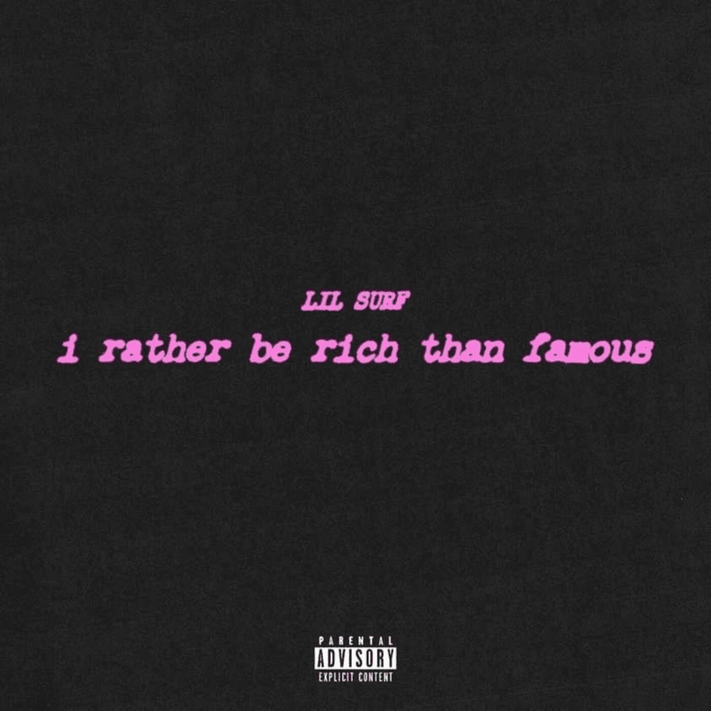 Album cover art for "i rather be rich than famous" by Lil Surf