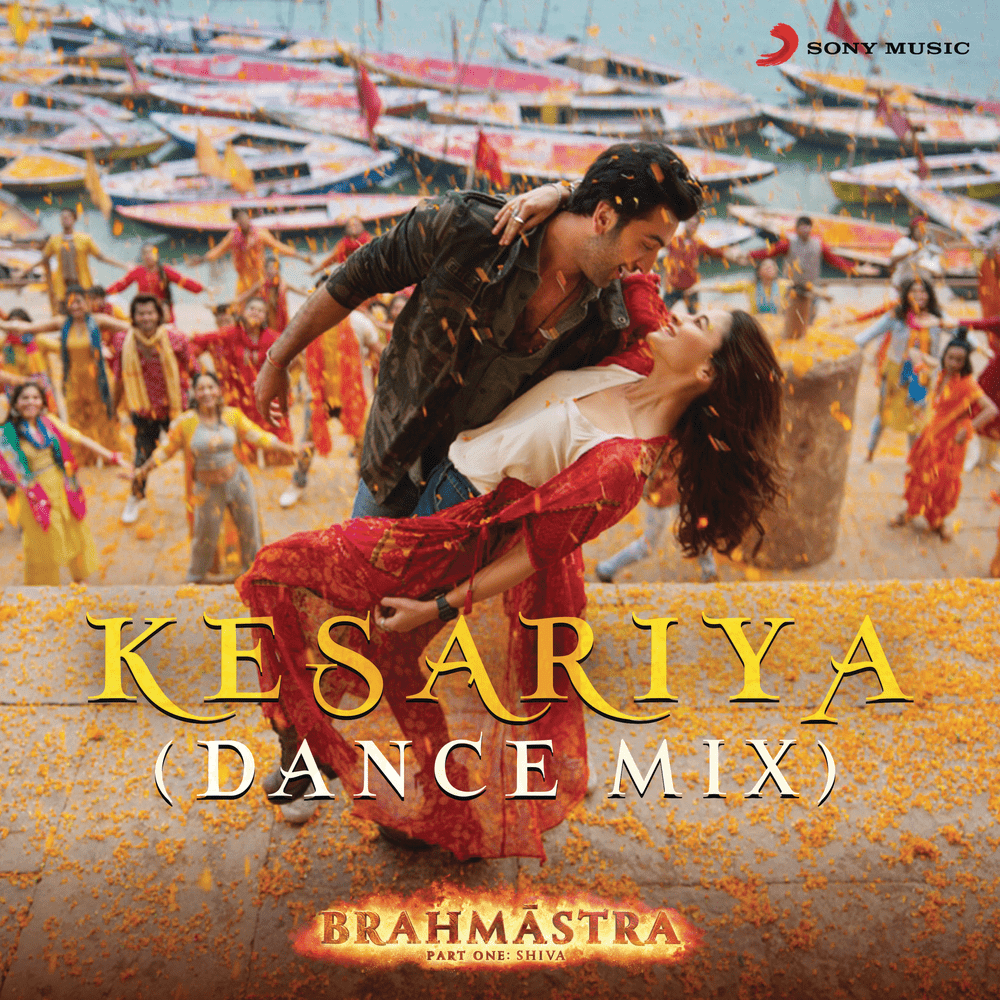 Album cover art for "Kesariya (Dance Mix)" by Shashwat Singh & Antara Mitra & Arijit Singh