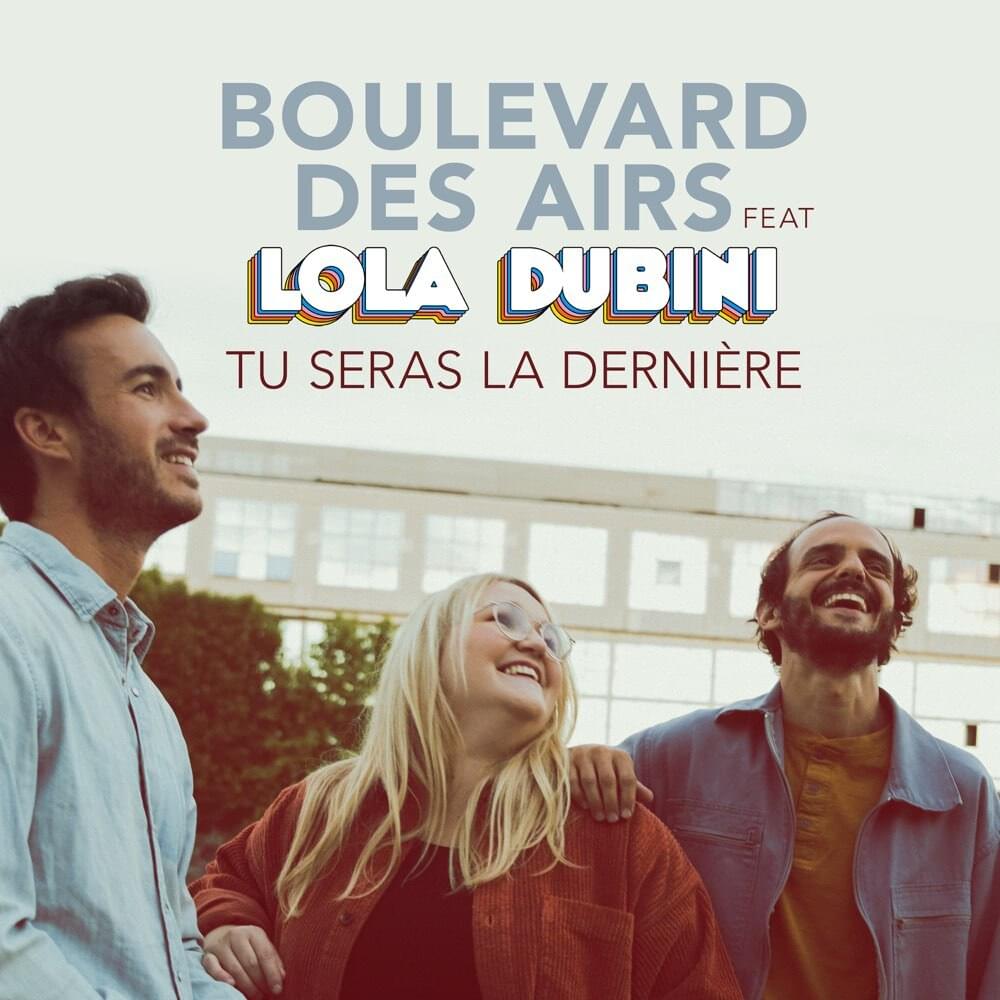 Album cover art for "Tu seras la dernière" by Boulevard des Airs & Lola Dubini