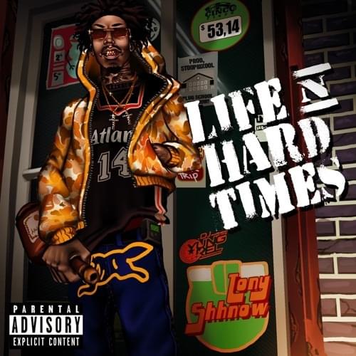 Album cover art for "Life N Hard Times" by Tony Shhnow