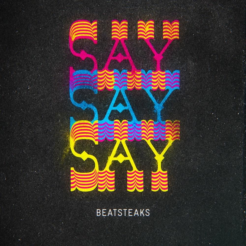 Album cover art for "SaySaySay" by Beatsteaks