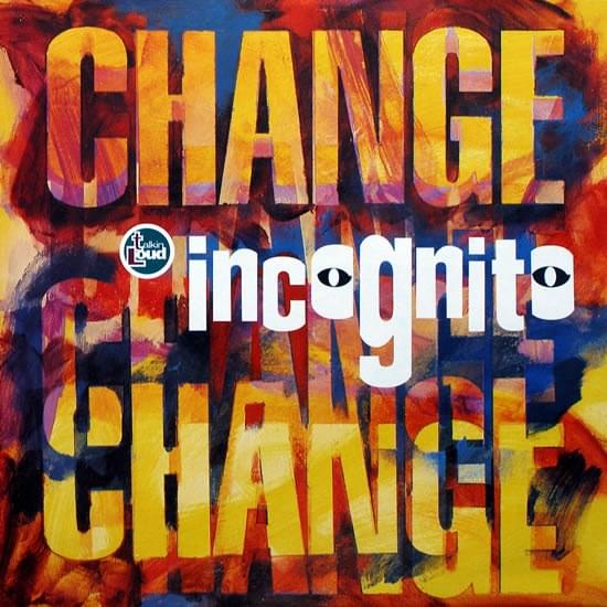 Album cover art for "Change (Bluey’s Remix)" by Incognito & Stevie Wonder