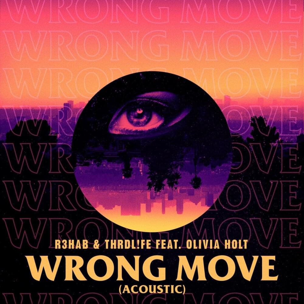 Album cover art for "Wrong Move (Acoustic)" by R3HAB & Olivia Holt