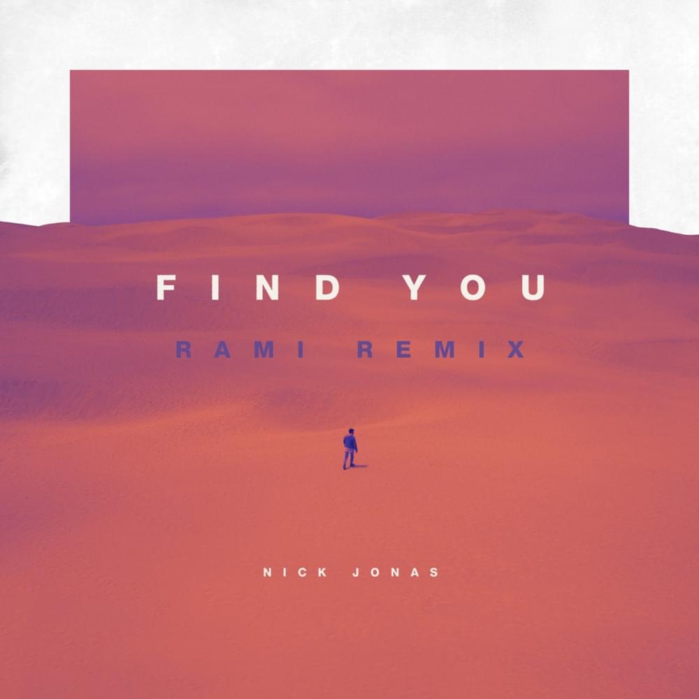 Album cover art for "Find You (RAMI Remix)" by Nick Jonas
