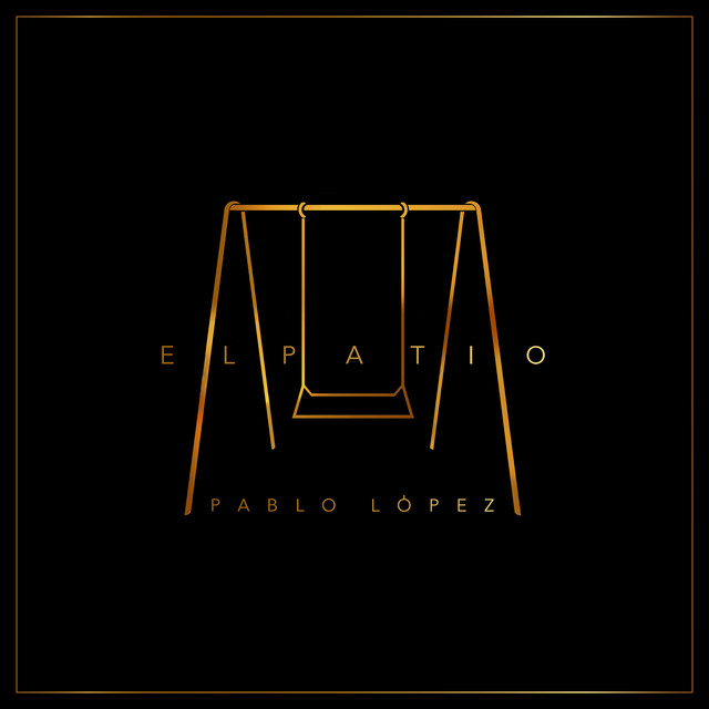Album cover art for "El Patio" by Pablo López
