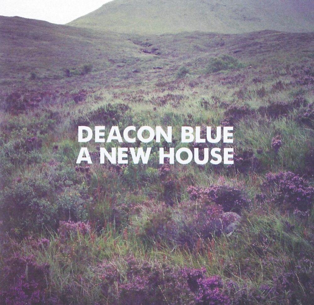 Album cover art for "A New House" by Deacon Blue