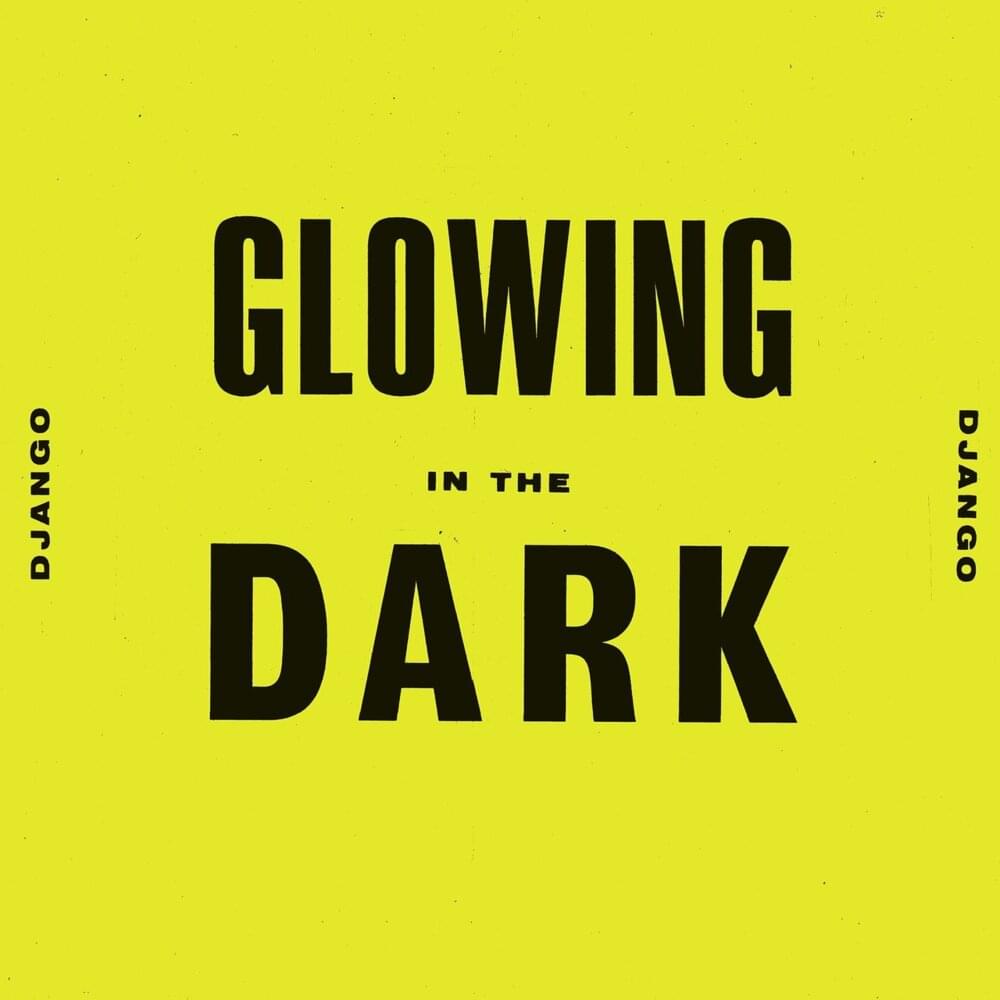 Album cover art for "Glowing in the Dark" by Django Django