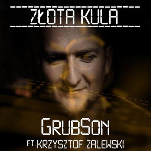 Album cover art for "Złota kula" by Grubson & Krzysztof Zalewski