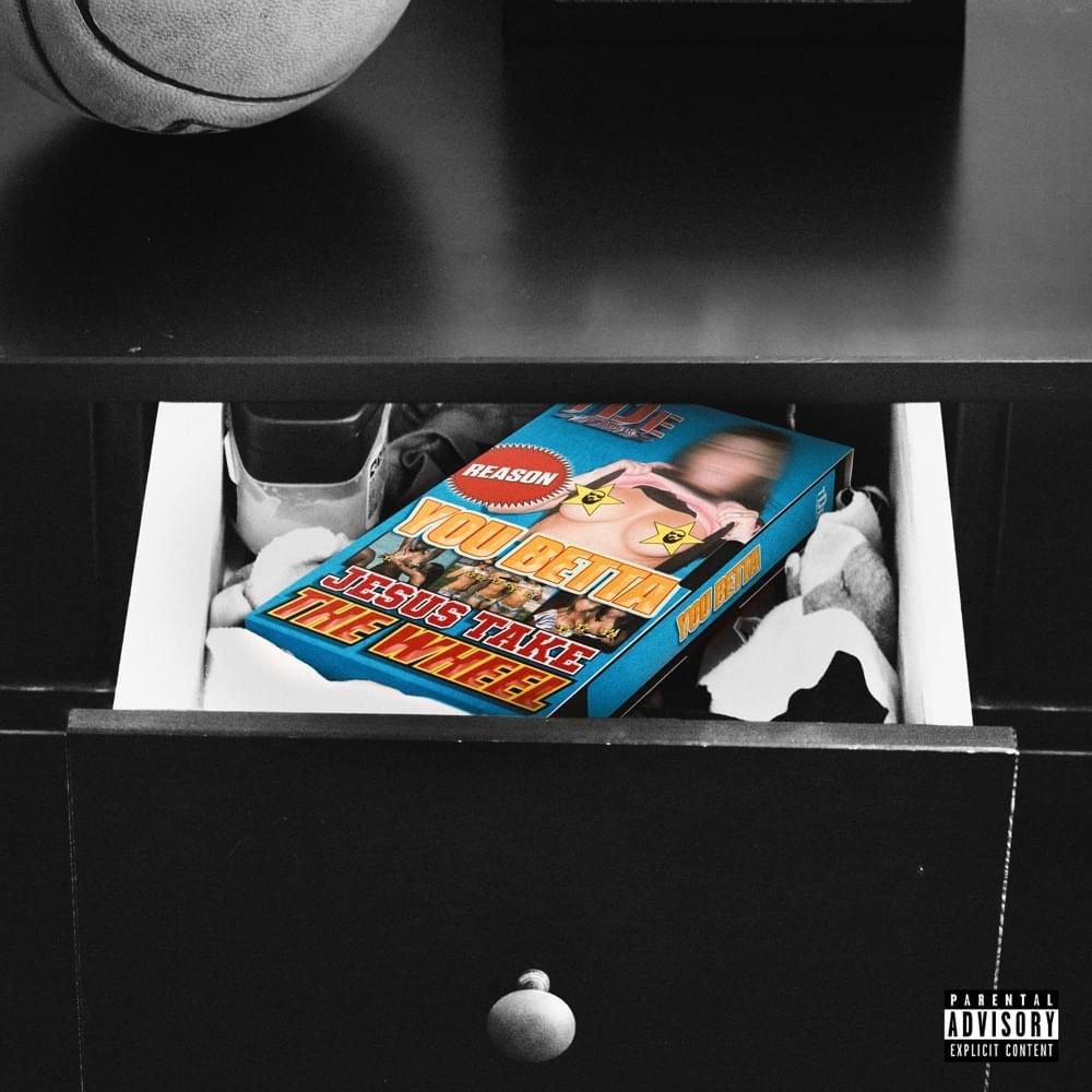 Album cover art for "You Betta (Jesus Take The Wheel)" by REASON