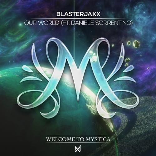 Our World by Blasterjaxx