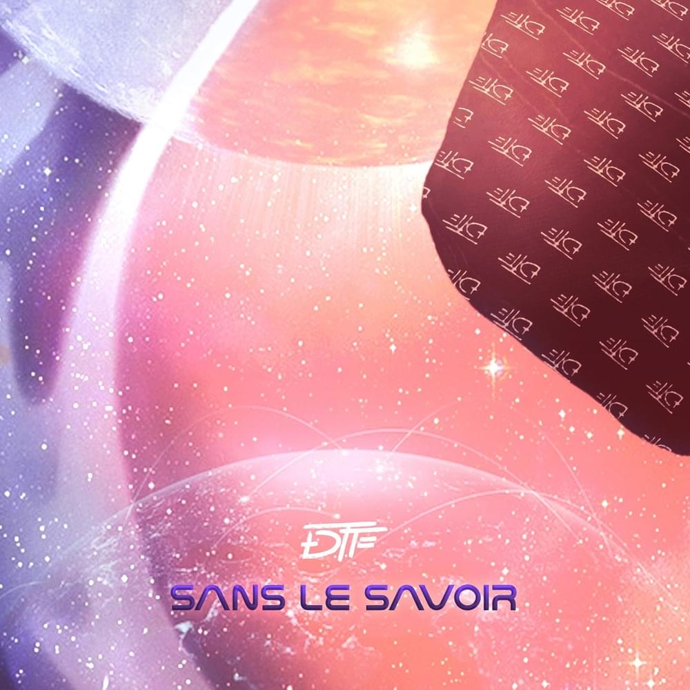 Album cover art for "Sans le savoir" by DTF