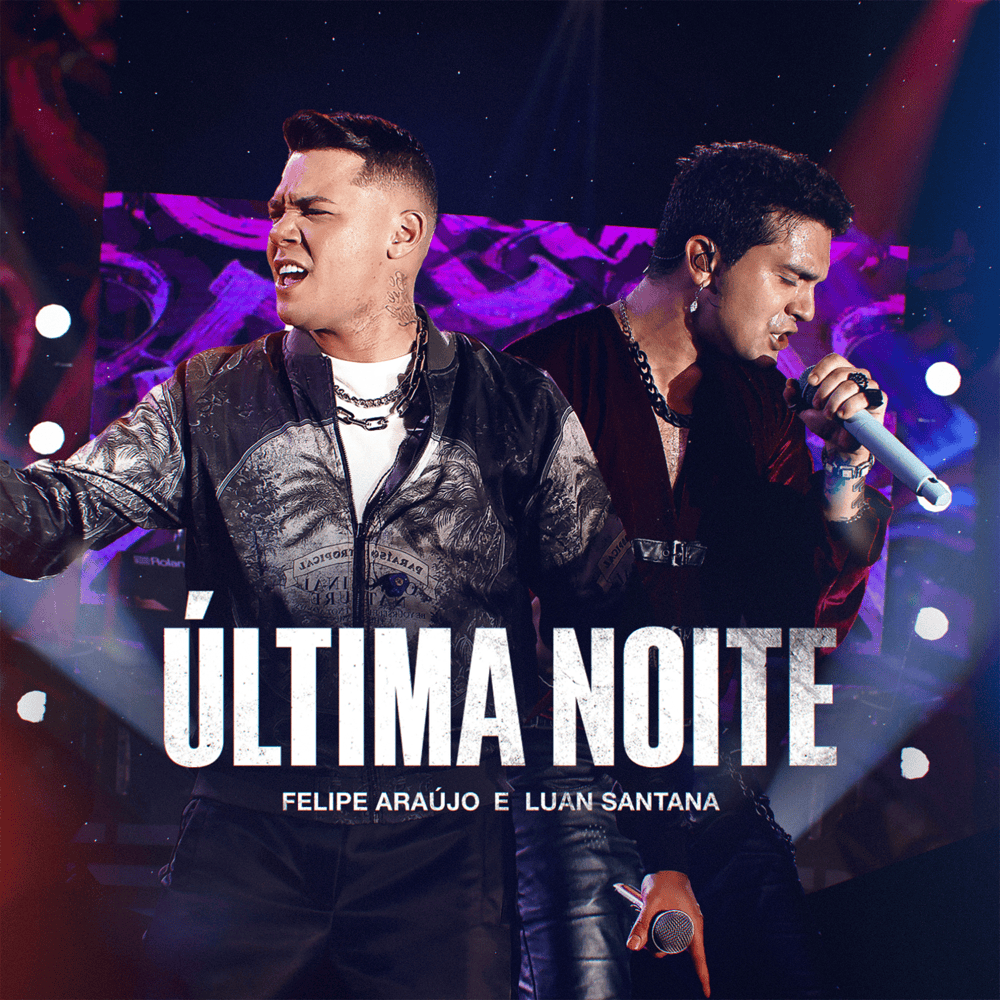 Última Noite (Ao Vivo) by Felipe Araújo